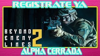 NUEVO SHOOTER TACTICO MULTIPLAYER 👉 BEYOND ENEMY LINES 2 👈 REGISTRO ALPHA | TRAILER GAMEPLAY