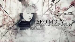 Michaela Martykanová // Ako motýľ