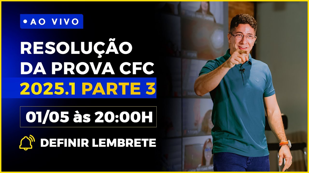 Resolução da Prova do CFC 2025.1 - PARTE 3