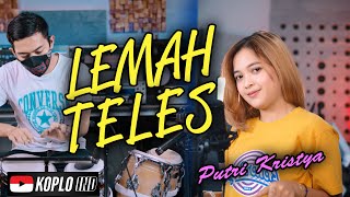 Download lagu Lemah Teles - Putri Kristya ( Music Koplo) Kowe mbelok ngiwo nengen tanpo nguwasne mburi mp3