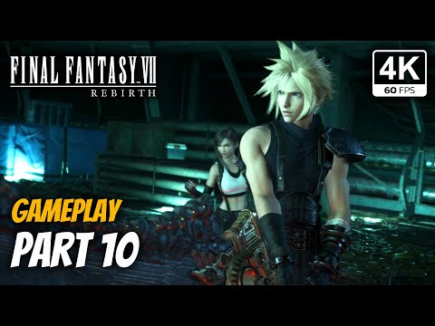 Final Fantasy 7 Rebirth - Gameplay Walkthrough [Part 10] - Ch. 10 & 11 - 4K 60FPS -  No Commentary