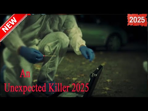 [NEW] An Unexpected Killer 2025 |Season 4 Ep.7| A genius murder | Best crime movies