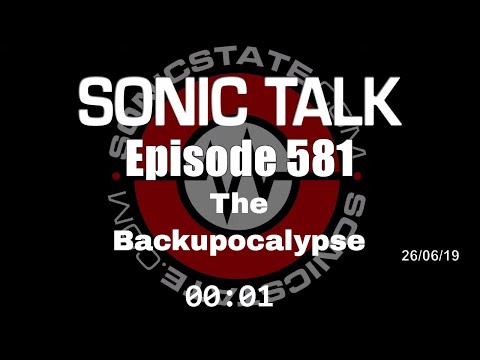 Sonic TALK 581 - The Backupocalypse