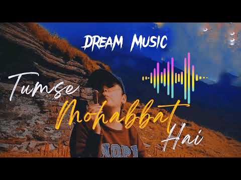 Tumse Mohabbat Hai... (Lotif) it. Smriti Thakur--Dream Music 🎶 New year 2022. Video (1)