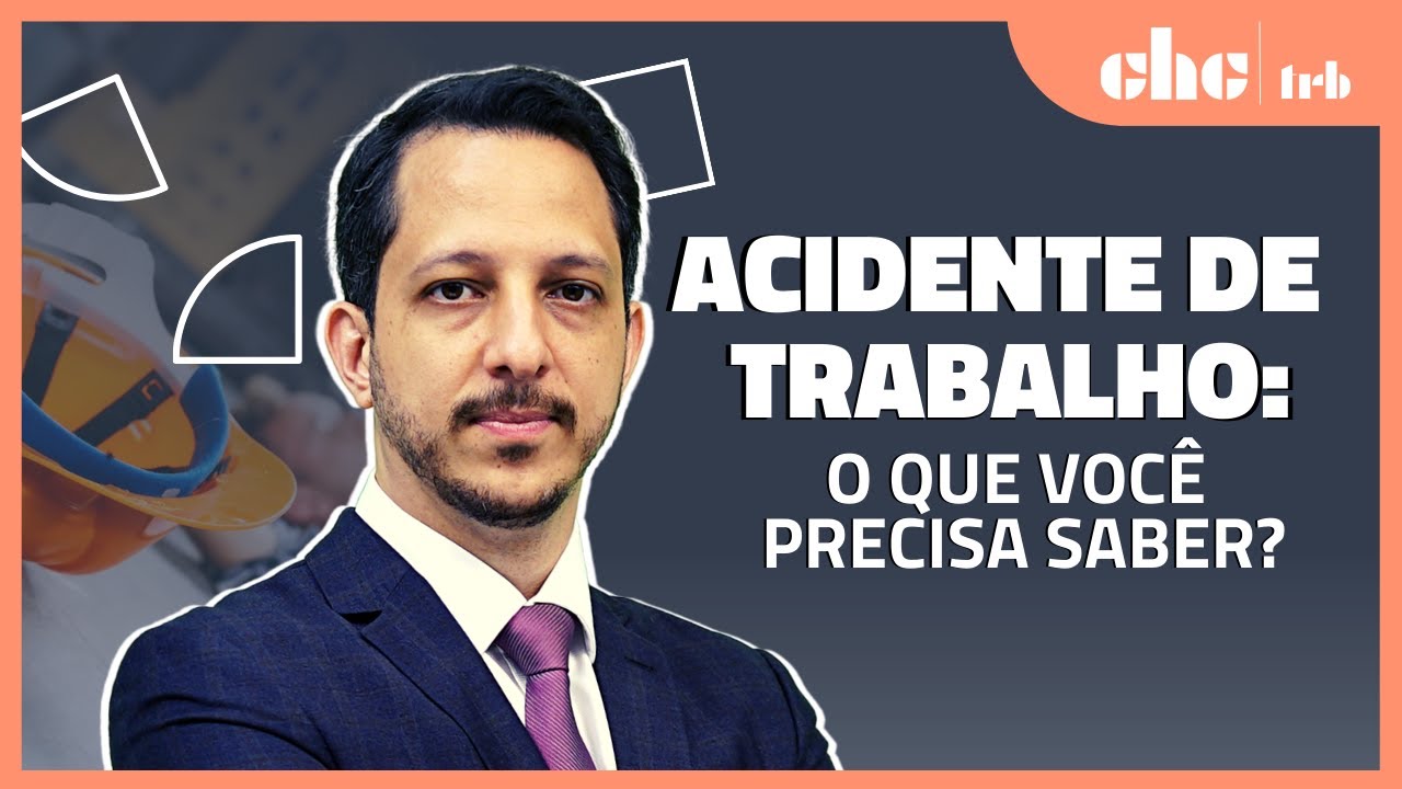 Acidente de Trabalho: o que você precisa saber