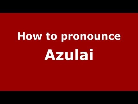 How to pronounce Azulai (Arabic/Morocco) - PronounceNames.com