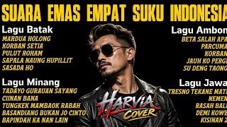 Download lagu SUARA EMAS 4 SUKU INDONESIA 🔥 Lagu Batak, Ambon, Minang & Jawa Terpopuler | Harvia Cover mp3
