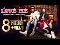 LOVE ME Full Video Song Meet Bros Khushboo Grewal Bandgi Kalra Puneesh Sharma