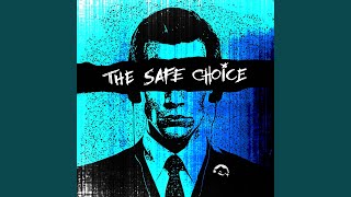 The Safe Choice