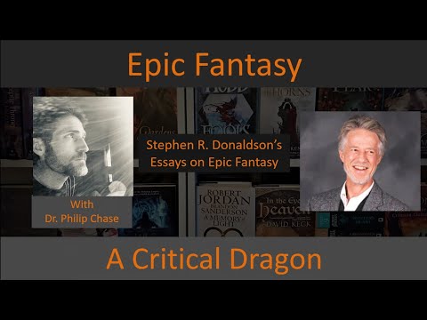 Talking About Epic Fantasy and Stephen R. Donaldson's Essays and Approach with Philip Chase