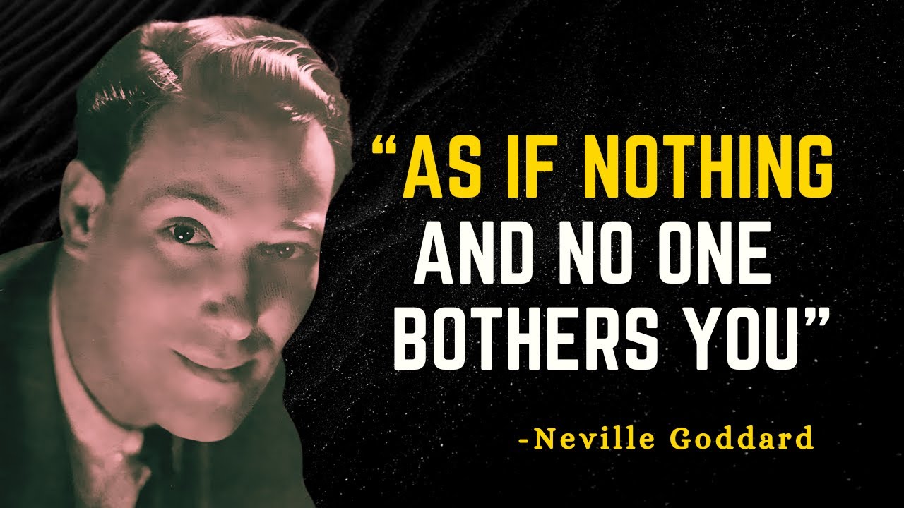 LEARN TO ACT AS IF NOTHING AND NO ONE BOTHERS YOU - Neville Goddard Motivation