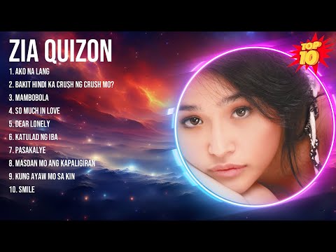 Zia Quizon 2024 Greatest Hits ~ Zia Quizon Songs ~ Zia Quizon Top Songs