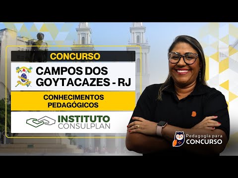 Concurso Campos dos Goytacazes RJ: Conhecimentos Pedagógicos | Instituto Consulplan