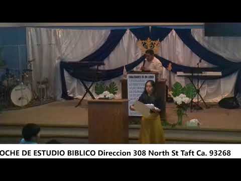 NOCHE DE ESTUDIO BIBLICO Direccion 308 North St Taft Ca. 93268