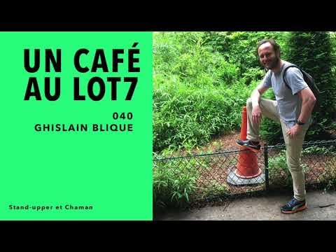 040 - Un café avec Ghislain Blique