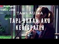 Tapi Bukan Aku Kerispatih Lirik Tami Aulia Cover