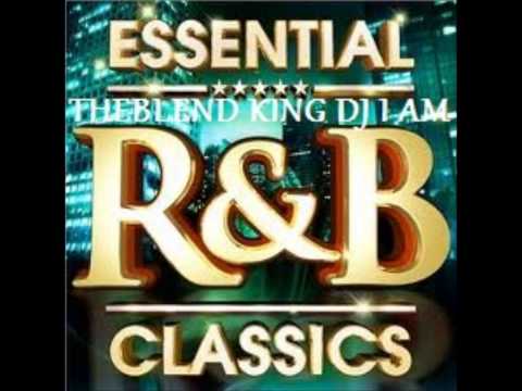 THE BLEND KING DJ I AM PRESENTS R&B CLASSICS