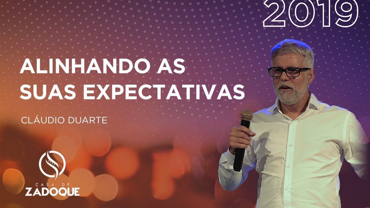ALINHANDO AS SUAS EXPECTATIVAS - Cláudio Duarte