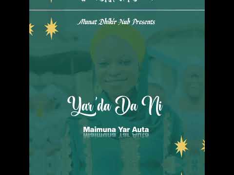 Maimuna Yar Auta - Yar'da Da Ni