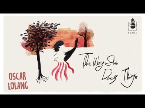 Oscar Lolang - The Way She Does Things (Official Audio)
