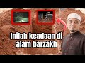 Ini Lah Keadaan Di Alam Barzakh Ustaz Wadi Annuar