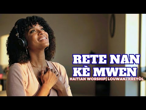 Rete nan Kè Mwen | Haitian Creole Worship Song (Stay in My Heart)