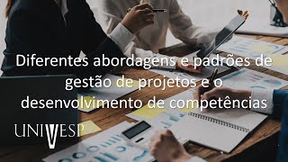 Gestão de Projetos - Diferentes abordagens e padrões de gestão de projetos e o desenvolvimento de...