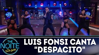 Luis Fonsi canta Despacito | The Noite (26/03/18)