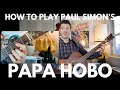 How to Play "Papa Hobo" by Paul Simon - w/ Adam Mormolstein