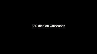 330 días en Chicoasen