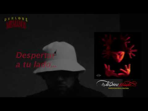 DEHLONE / TE QUIERO (Con Bubaseta)