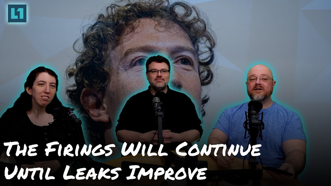 The Level1 Show March 4th 2025: The Firings Will Continue Until Leaks Improve
