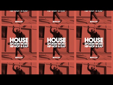 Defected | House | Spoken World, Hip-Hop & Rap 2022-08-08