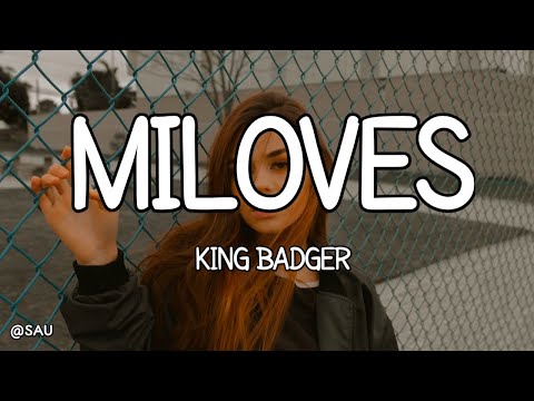 King Badger - Miloves (OTW SAYO)(Lyrics) 🎵
