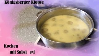 preview picture of video 'Kochen mit Sabsi #1 - Königsberger Klopse'