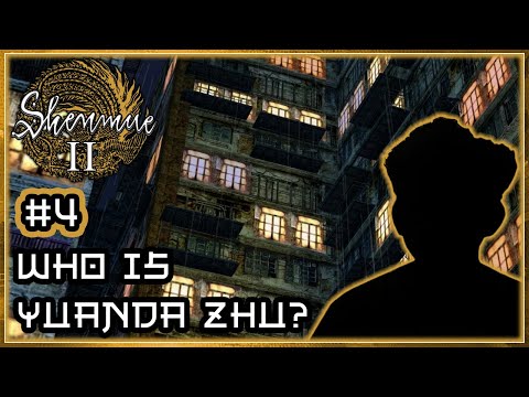 Shenmue II 🏯｜PT.4 - Who Is Yuanda Zhu｜Playthrough