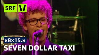Seven Dollar Taxi live in der Schüür | 8x15 | SRF Virus