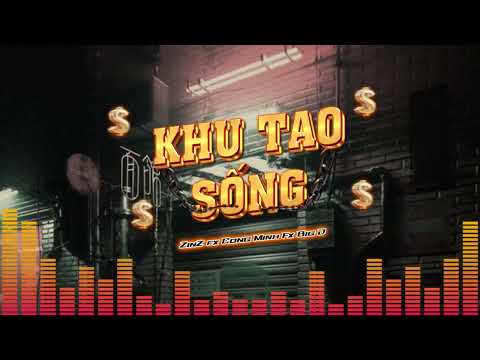 KHU TAO SỐNG REMIX - ZINZ x CONG MINH x BIG D ( RAP VIET 2025 )