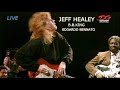 JEFF HEALEY  - BB KING - EDOARDO BENNATO LIVE
