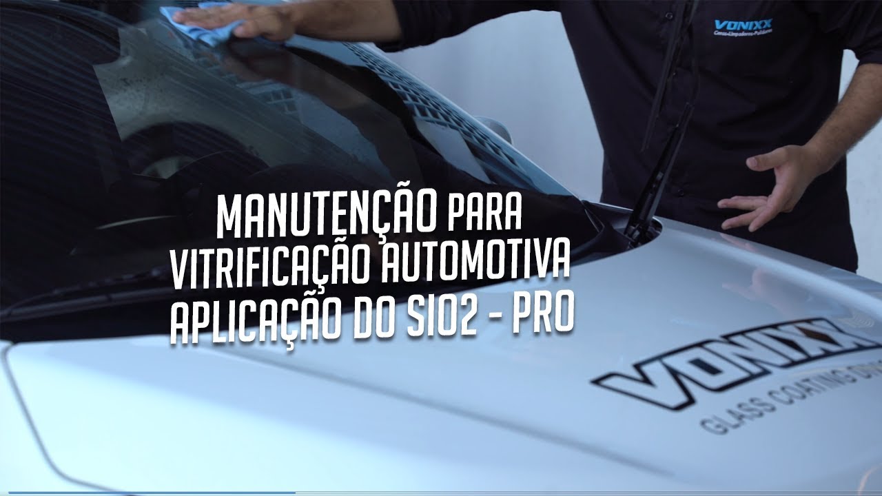 Manutenção para vitrificação automotiva – Aplicação do SiO2 - Pro