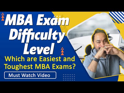 MBA Exam Difficulty Level | Which are Easiest and Toughest MBA Exams? | Must Watch Video