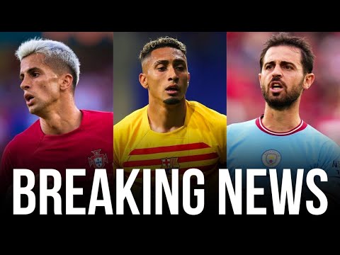 BREAKING! Xavi Wants Another Midfielder & Fullback (Raphinha’s SWAP DEAL For Bernardo Silva)
