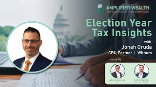 Election Year Tax Insights - What Lies Ahead for 2025 and Beyond