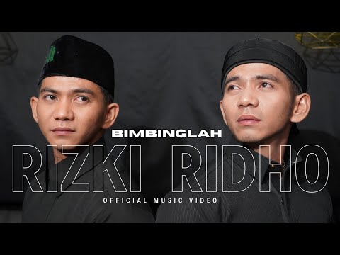 RIZKI RIDHO - BIMBINGLAH || OFFICIAL MUSIC VIDEO