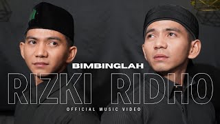 Download lagu RIZKI RIDHO - BIMBINGLAH ||  MUSIC VIDEO mp3