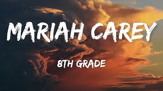 Mariah Carey - 8th Grade (Lyrics)
