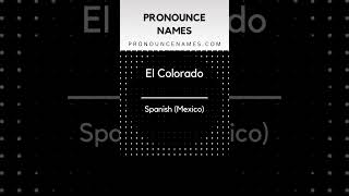 How to pronounce El Colorado