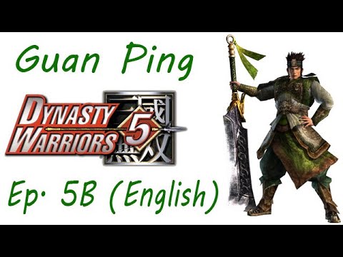 Dynasty Warriors 5 Guan Ping Ep. 5 Chapter 5B - Battle Of Yi Ling ~ Guan Yu Survives (Eng. Ver)