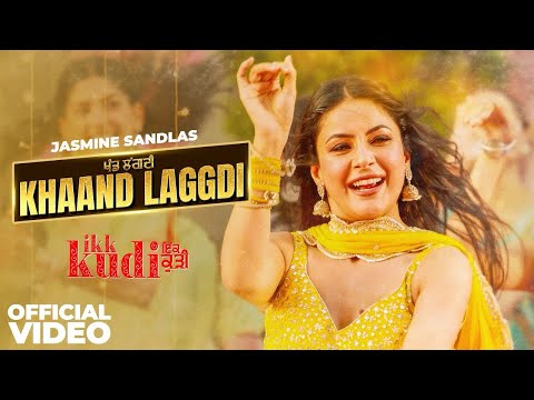 Khand Lagdi Jasmine Sandlas | Kudi Jado Boldi Ta Khand Lagdi | Sare Kehnde Ambra Da Chan Lagdi