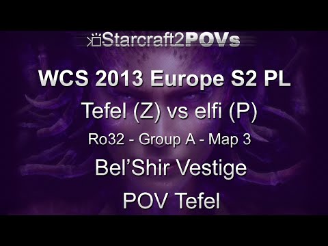 SC2 HotS - WCS 2013 EU S2 PL - Tefel vs elfi - Ro32 Group A - Map 3 - Bel'Shir Vestige - Tefel